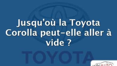 Jusqu’où la Toyota Corolla peut-elle aller à vide ?